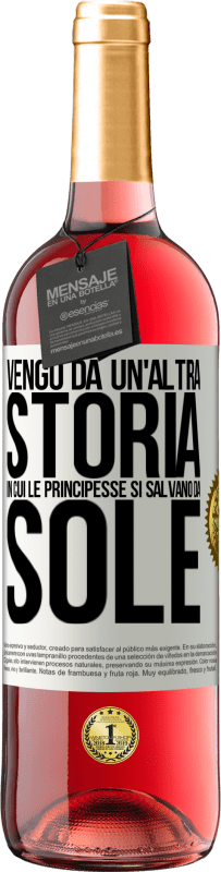 Spedizione Gratuita | Vino rosato Edizione ROSÉ Vengo da un'altra storia in cui le principesse si salvano da sole Etichetta Bianca. Etichetta personalizzabile Vino giovane Raccogliere 2023 Tempranillo