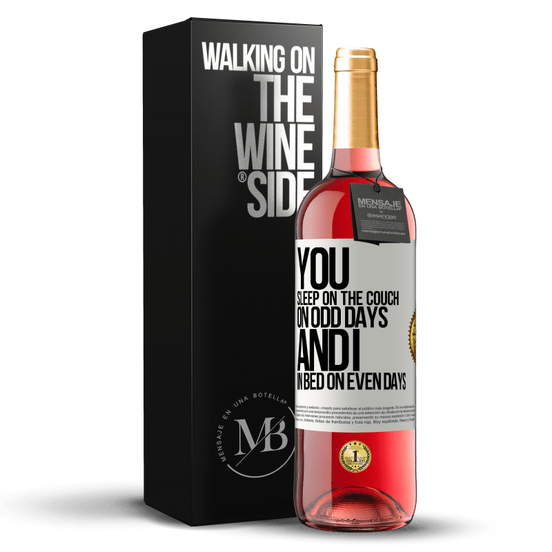 29,95 € Free Shipping | Rosé Wine ROSÉ Edition You sleep on the couch on odd days and I in bed on even days White Label. Customizable label Young wine Harvest 2023 Tempranillo