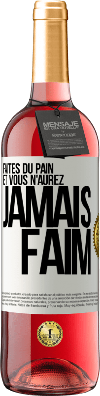 29,95 € Envoi gratuit | Vin rosé Édition ROSÉ Faites du pain et vous n'aurez jamais faim Étiquette Blanche. Étiquette personnalisable Vin jeune Récolte 2023 Tempranillo