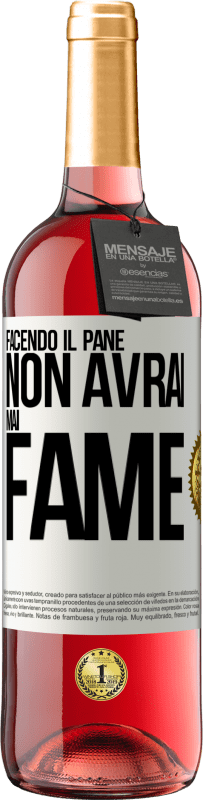 29,95 € Spedizione Gratuita | Vino rosato Edizione ROSÉ Facendo il pane non avrai mai fame Etichetta Bianca. Etichetta personalizzabile Vino giovane Raccogliere 2023 Tempranillo