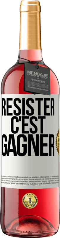 29,95 € | Vin rosé Édition ROSÉ Résister c'est gagner Étiquette Blanche. Étiquette personnalisable Vin jeune Récolte 2024 Tempranillo