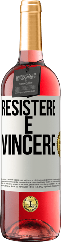 29,95 € | Vino rosato Edizione ROSÉ Resistere è vincere Etichetta Bianca. Etichetta personalizzabile Vino giovane Raccogliere 2023 Tempranillo