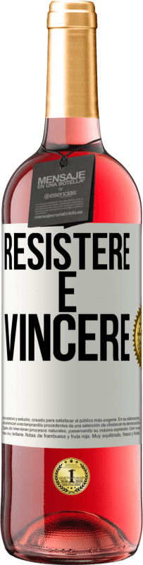 29,95 € Spedizione Gratuita | Vino rosato Edizione ROSÉ Resistere è vincere Etichetta Bianca. Etichetta personalizzabile Vino giovane Raccogliere 2025 Tempranillo