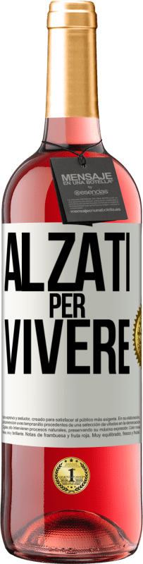 Spedizione Gratuita | Vino rosato Edizione ROSÉ Alzati per vivere Etichetta Bianca. Etichetta personalizzabile Vino giovane Raccogliere 2023 Tempranillo