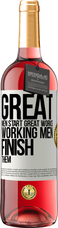 Free Shipping | Rosé Wine ROSÉ Edition Great men start great works. Working men finish them White Label. Customizable label Young wine Harvest 2023 Tempranillo