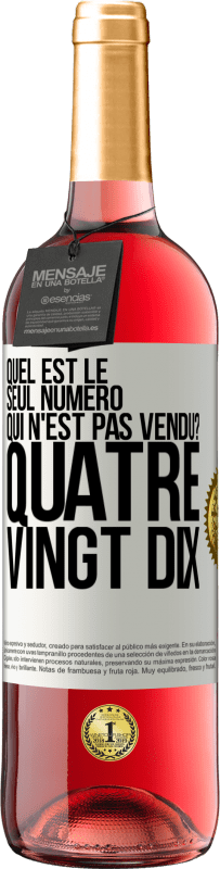 29,95 € Envoi gratuit | Vin rosé Édition ROSÉ Quel est le seul numéro qui n'est pas vendu? Quatre vingt dix Étiquette Blanche. Étiquette personnalisable Vin jeune Récolte 2025 Tempranillo