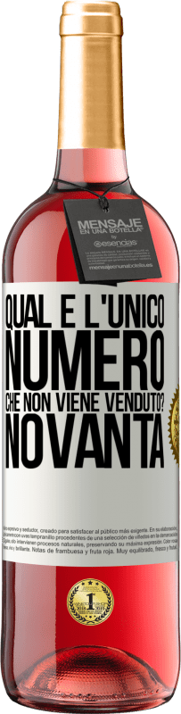 Spedizione Gratuita | Vino rosato Edizione ROSÉ Qual è l'unico numero che non viene venduto? Novanta Etichetta Bianca. Etichetta personalizzabile Vino giovane Raccogliere 2023 Tempranillo