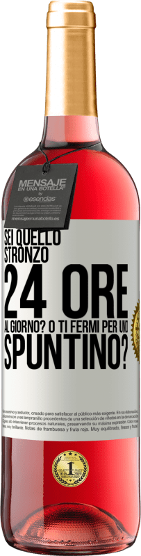 Spedizione Gratuita | Vino rosato Edizione ROSÉ Sei quello stronzo 24 ore al giorno? O ti fermi per uno spuntino? Etichetta Bianca. Etichetta personalizzabile Vino giovane Raccogliere 2023 Tempranillo