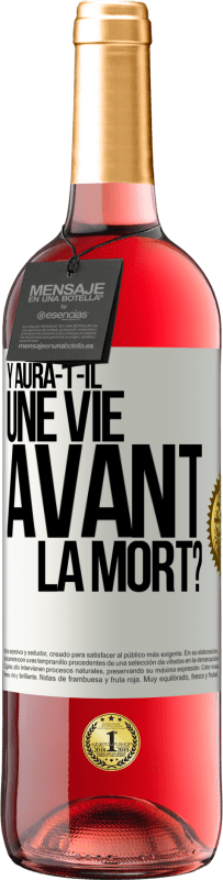 «Y aura-t-il une vie avant la mort?» Édition ROSÉ