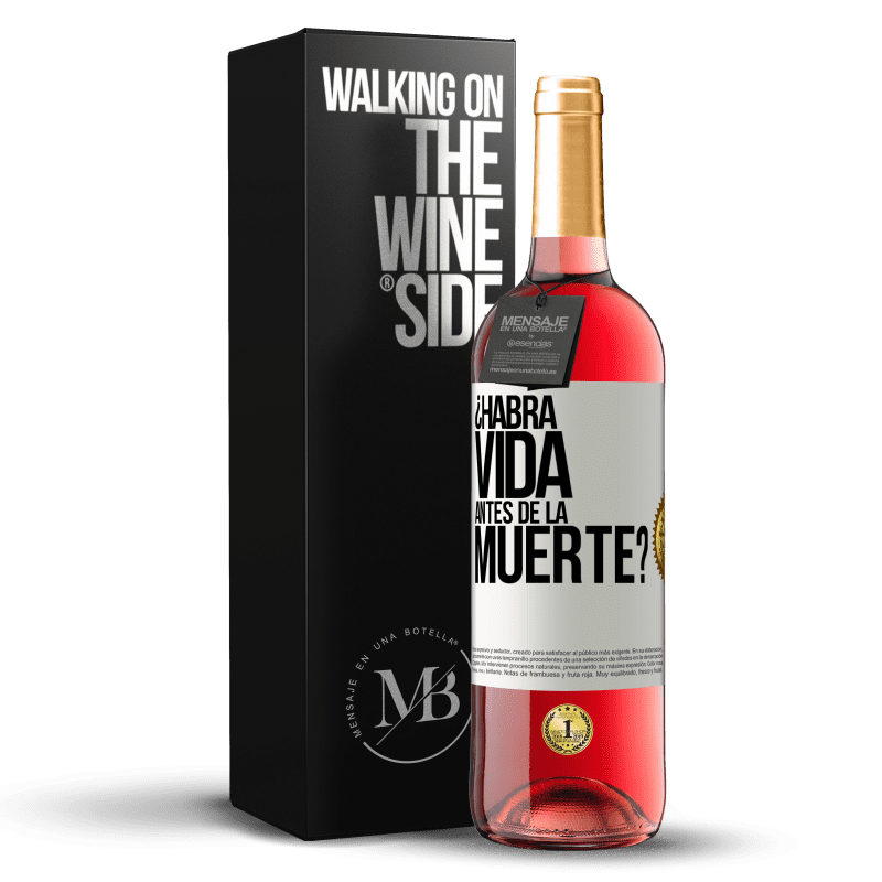 29,95 € Envío gratis | Vino Rosado Edición ROSÉ ¿Habrá vida antes de la muerte? Etiqueta Blanca. Etiqueta personalizable Vino joven Cosecha 2023 Tempranillo