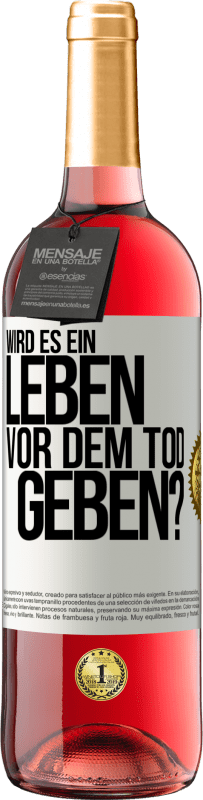 29,95 € | Roséwein ROSÉ Ausgabe Wird es ein Leben vor dem Tod geben? Weißes Etikett. Anpassbares Etikett Junger Wein Ernte 2024 Tempranillo