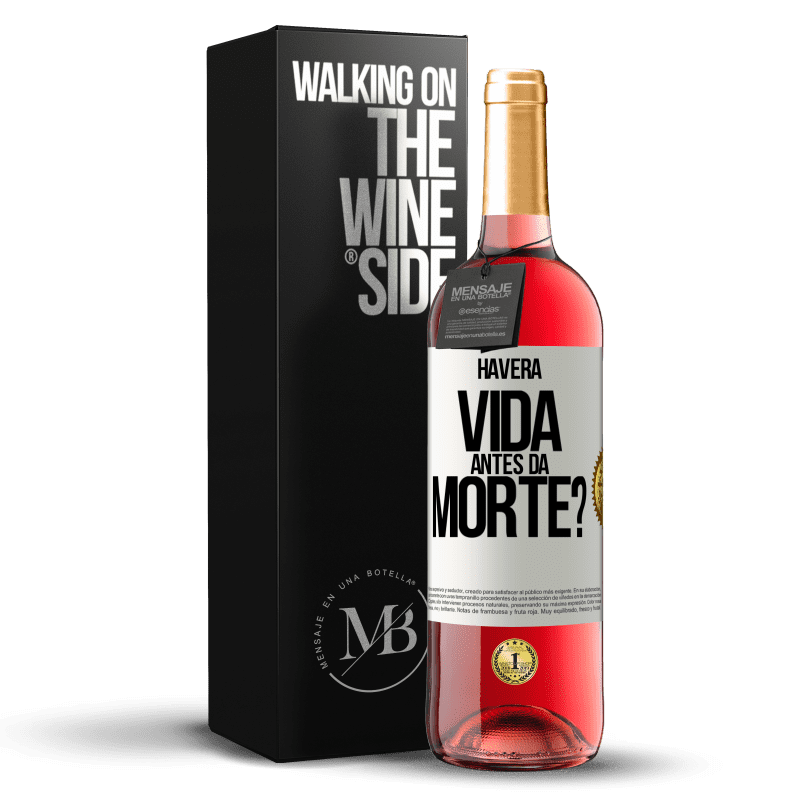 29,95 € Envio grátis | Vinho rosé Edição ROSÉ Haverá vida antes da morte? Etiqueta Branca. Etiqueta personalizável Vinho jovem Colheita 2023 Tempranillo