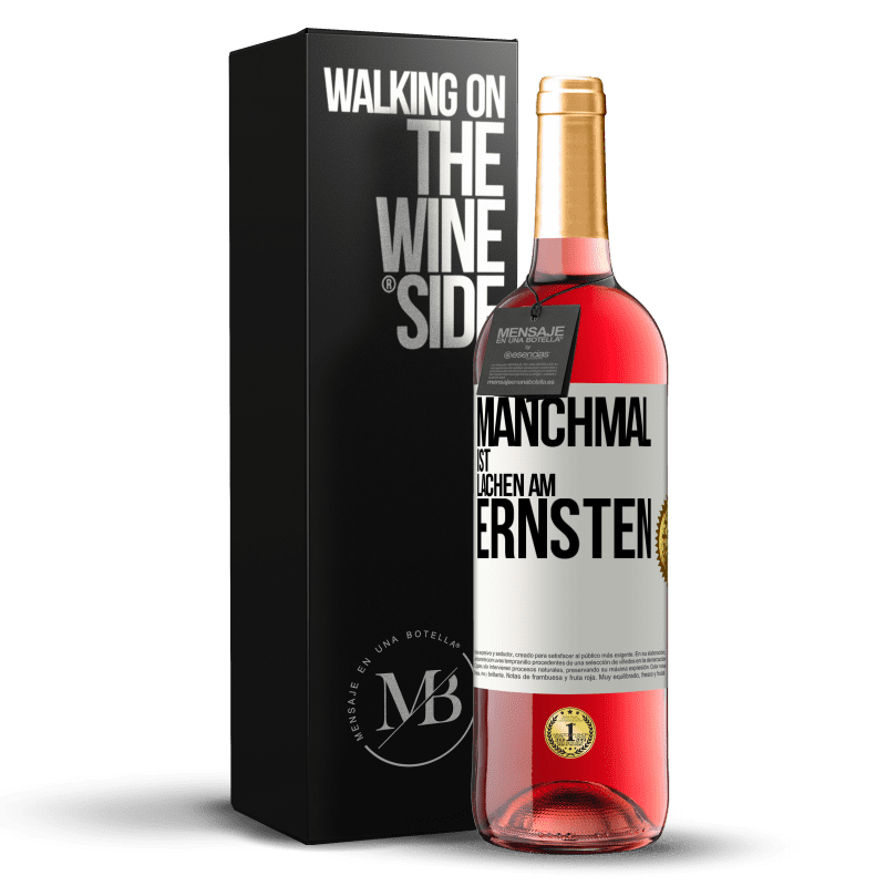 29,95 € Kostenloser Versand | Roséwein ROSÉ Ausgabe Manchmal ist Lachen am ernsten Weißes Etikett. Anpassbares Etikett Junger Wein Ernte 2023 Tempranillo