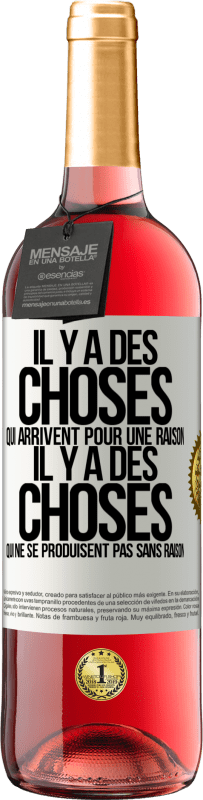 Envoi gratuit | Vin rosé Édition ROSÉ Il y a des choses qui arrivent pour une raison, il y a des choses qui ne se produisent pas sans raison Étiquette Blanche. Étiquette personnalisable Vin jeune Récolte 2023 Tempranillo