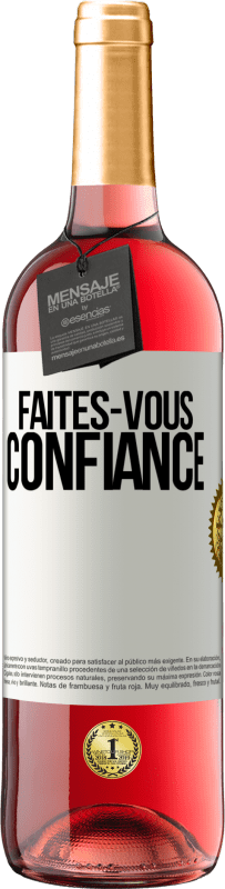 29,95 € | Vin rosé Édition ROSÉ Faites-vous confiance Étiquette Blanche. Étiquette personnalisable Vin jeune Récolte 2025 Tempranillo