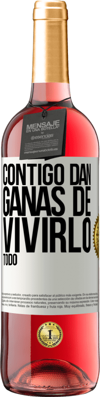 29,95 € | Vino Rosado Edición ROSÉ Contigo dan ganas de vivirlo todo Etiqueta Blanca. Etiqueta personalizable Vino joven Cosecha 2023 Tempranillo