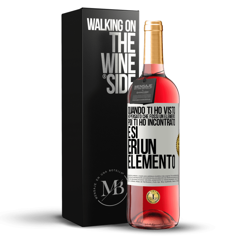 29,95 € Spedizione Gratuita | Vino rosato Edizione ROSÉ Quando ti ho visto, ho pensato che fossi un elemento. Poi ti ho incontrato e sì, eri un elemento Etichetta Bianca. Etichetta personalizzabile Vino giovane Raccogliere 2025 Tempranillo