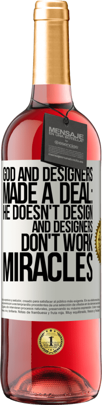 29,95 € Free Shipping | Rosé Wine ROSÉ Edition God and Designers Made a Deal: He Doesn't Design and Designers Don't Work Miracles White Label. Customizable label Young wine Harvest 2023 Tempranillo