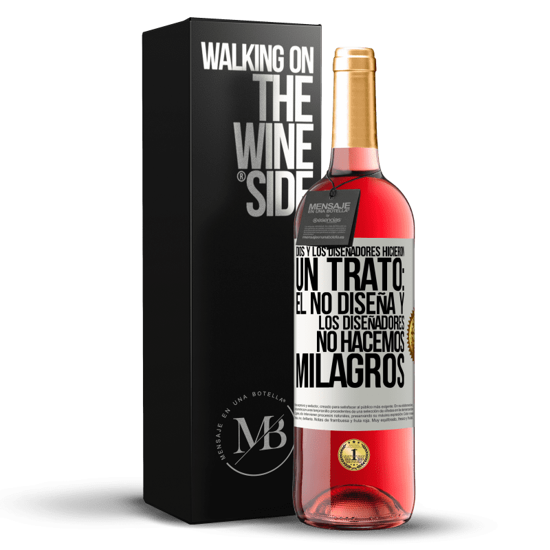 29,95 € Envío gratis | Vino Rosado Edición ROSÉ Dios y los diseñadores hicieron un trato: Él no diseña y los diseñadores no hacemos milagros Etiqueta Blanca. Etiqueta personalizable Vino joven Cosecha 2023 Tempranillo