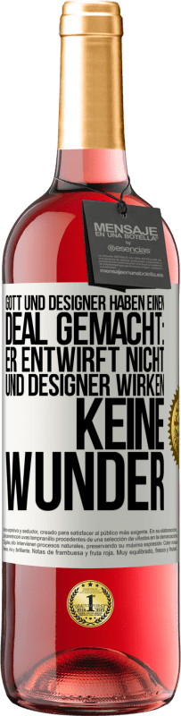 29,95 € Kostenloser Versand | Roséwein ROSÉ Ausgabe Gott und Designer haben einen Deal gemacht: Er entwirft nicht und Designer wirken keine Wunder Weißes Etikett. Anpassbares Etikett Junger Wein Ernte 2023 Tempranillo