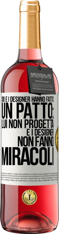 29,95 € | Vino rosato Edizione ROSÉ Dio e i designer hanno fatto un patto: lui non progetta e i designer non fanno miracoli Etichetta Bianca. Etichetta personalizzabile Vino giovane Raccogliere 2024 Tempranillo