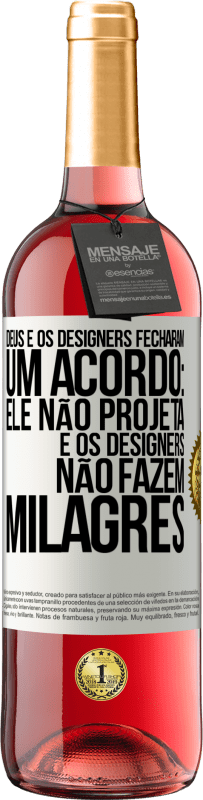 29,95 € Envio grátis | Vinho rosé Edição ROSÉ Deus e os designers fecharam um acordo: ele não projeta e os designers não fazem milagres Etiqueta Branca. Etiqueta personalizável Vinho jovem Colheita 2023 Tempranillo