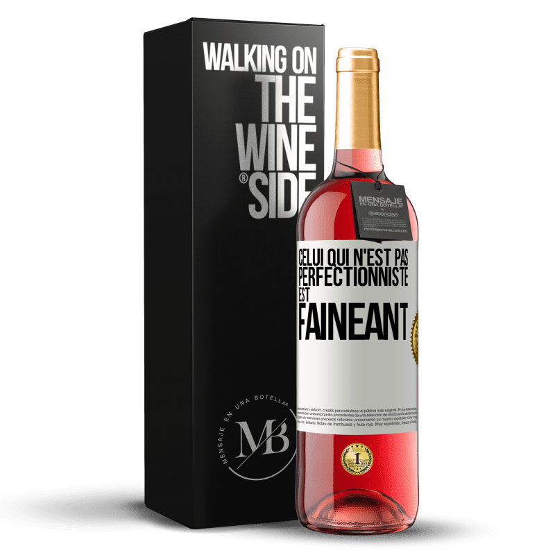 29,95 € Envoi gratuit | Vin rosé Édition ROSÉ Celui qui n'est pas perfectionniste est fainéant Étiquette Blanche. Étiquette personnalisable Vin jeune Récolte 2023 Tempranillo