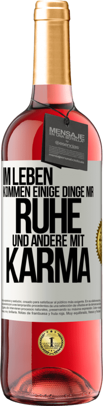 Kostenloser Versand | Roséwein ROSÉ Ausgabe Im Leben kommen einige Dinge mir Ruhe und andere mit Karma Weißes Etikett. Anpassbares Etikett Junger Wein Ernte 2023 Tempranillo