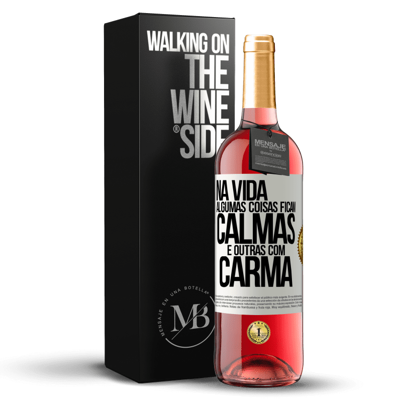 29,95 € Envio grátis | Vinho rosé Edição ROSÉ Na vida algumas coisas ficam calmas e outras com carma Etiqueta Branca. Etiqueta personalizável Vinho jovem Colheita 2023 Tempranillo