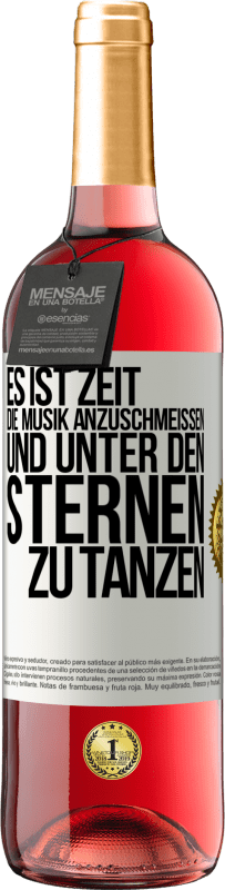 29,95 € | Roséwein ROSÉ Ausgabe Es ist Zeit, die Musik anzuschmeißen und unter den Sternen zu tanzen Weißes Etikett. Anpassbares Etikett Junger Wein Ernte 2024 Tempranillo