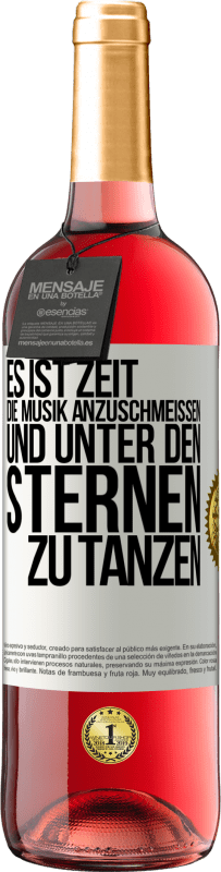 «Es ist Zeit, die Musik anzuschmeißen und unter den Sternen zu tanzen» ROSÉ Ausgabe