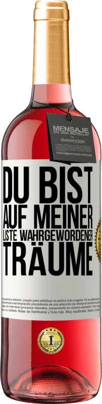 Kostenloser Versand | Roséwein ROSÉ Ausgabe Du bist auf meiner Liste wahrgewordener Träume Weißes Etikett. Anpassbares Etikett Junger Wein Ernte 2023 Tempranillo