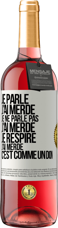 29,95 € Envoi gratuit | Vin rosé Édition ROSÉ Je parle, j'ai merdé. Je ne parle pas, j'ai merdé. Je respire, j'ai merdé. C'est comme un don Étiquette Blanche. Étiquette personnalisable Vin jeune Récolte 2023 Tempranillo