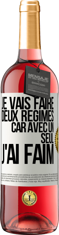 29,95 € | Vin rosé Édition ROSÉ Je vais faire deux régimes car avec un seul j'ai faim Étiquette Blanche. Étiquette personnalisable Vin jeune Récolte 2023 Tempranillo