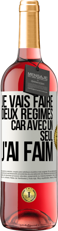 29,95 € | Vin rosé Édition ROSÉ Je vais faire deux régimes car avec un seul j'ai faim Étiquette Blanche. Étiquette personnalisable Vin jeune Récolte 2025 Tempranillo