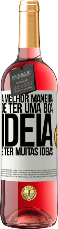 Envio grátis | Vinho rosé Edição ROSÉ A melhor maneira de ter uma boa ideia é ter muitas ideias Etiqueta Branca. Etiqueta personalizável Vinho jovem Colheita 2023 Tempranillo