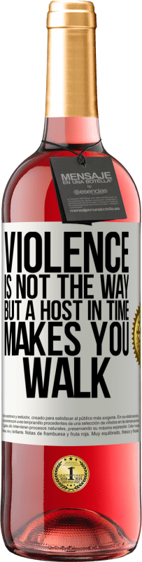 29,95 € Free Shipping | Rosé Wine ROSÉ Edition Violence is not the way, but a host in time makes you walk White Label. Customizable label Young wine Harvest 2023 Tempranillo