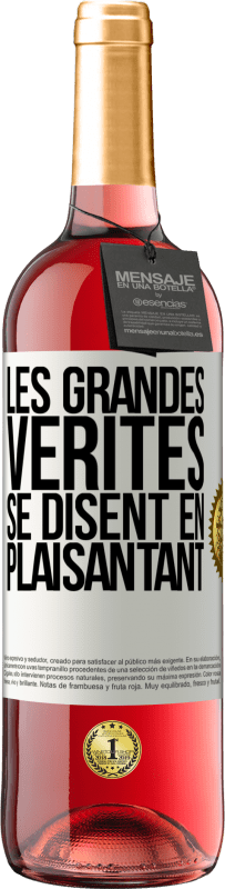 Envoi gratuit | Vin rosé Édition ROSÉ Les grandes vérités se disent en plaisantant Étiquette Blanche. Étiquette personnalisable Vin jeune Récolte 2023 Tempranillo