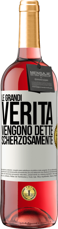 Spedizione Gratuita | Vino rosato Edizione ROSÉ Le grandi verità vengono dette scherzosamente Etichetta Bianca. Etichetta personalizzabile Vino giovane Raccogliere 2023 Tempranillo