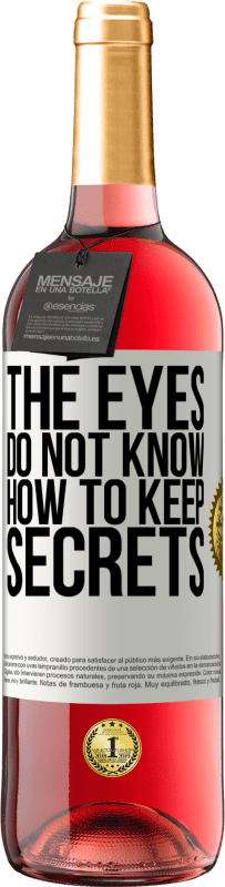 29,95 € Free Shipping | Rosé Wine ROSÉ Edition The eyes do not know how to keep secrets White Label. Customizable label Young wine Harvest 2025 Tempranillo