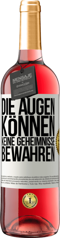 Kostenloser Versand | Roséwein ROSÉ Ausgabe Die Augen können keine Geheimnisse bewahren Weißes Etikett. Anpassbares Etikett Junger Wein Ernte 2023 Tempranillo