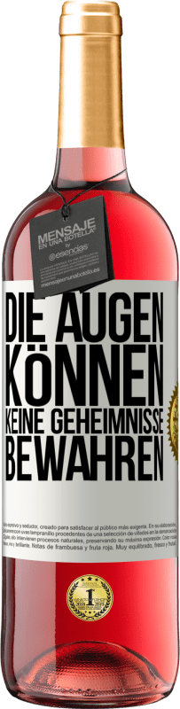 «Die Augen können keine Geheimnisse bewahren» ROSÉ Ausgabe