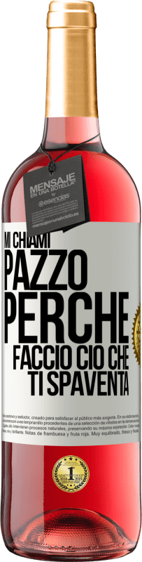 29,95 € Spedizione Gratuita | Vino rosato Edizione ROSÉ Mi chiami pazzo perché faccio ciò che ti spaventa Etichetta Bianca. Etichetta personalizzabile Vino giovane Raccogliere 2025 Tempranillo