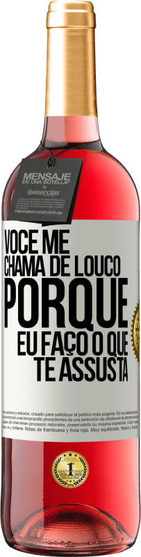 «Você me chama de louco porque eu faço o que te assusta» Edição ROSÉ