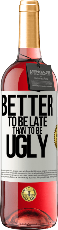 29,95 € | Rosé Wine ROSÉ Edition Better to be late than to be ugly White Label. Customizable label Young wine Harvest 2024 Tempranillo