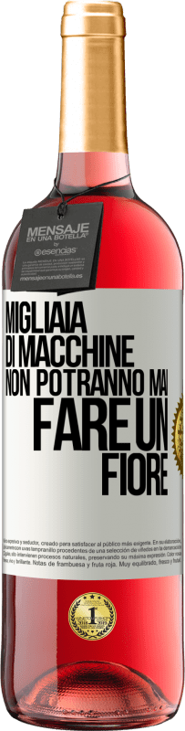 Spedizione Gratuita | Vino rosato Edizione ROSÉ Migliaia di macchine non potranno mai fare un fiore Etichetta Bianca. Etichetta personalizzabile Vino giovane Raccogliere 2023 Tempranillo