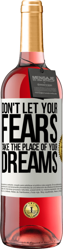 29,95 € | Rosé Wine ROSÉ Edition Don't let your fears take the place of your dreams White Label. Customizable label Young wine Harvest 2024 Tempranillo