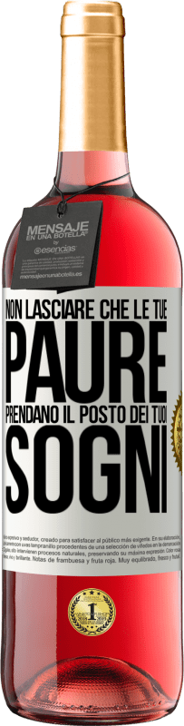 29,95 € Spedizione Gratuita | Vino rosato Edizione ROSÉ Non lasciare che le tue paure prendano il posto dei tuoi sogni Etichetta Bianca. Etichetta personalizzabile Vino giovane Raccogliere 2023 Tempranillo