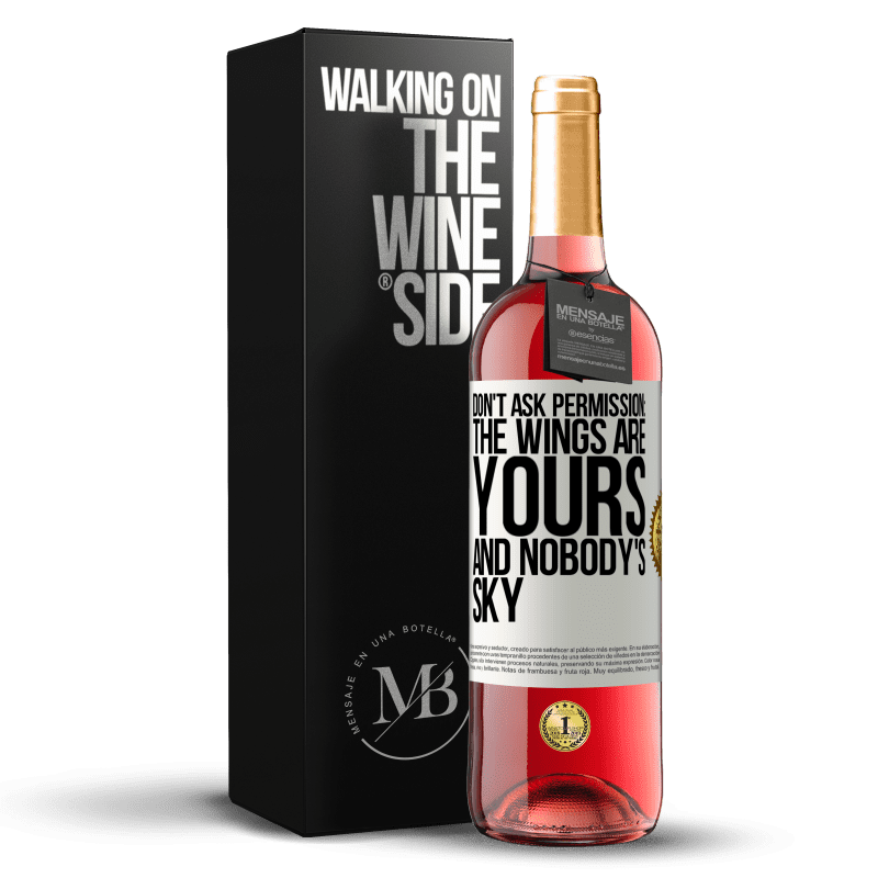 29,95 € Free Shipping | Rosé Wine ROSÉ Edition Don't ask permission: the wings are yours and nobody's sky White Label. Customizable label Young wine Harvest 2024 Tempranillo