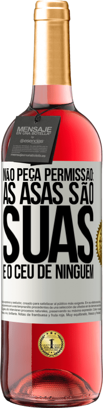 29,95 € Envio grátis | Vinho rosé Edição ROSÉ Não peça permissão: as asas são suas e o céu de ninguém Etiqueta Branca. Etiqueta personalizável Vinho jovem Colheita 2025 Tempranillo